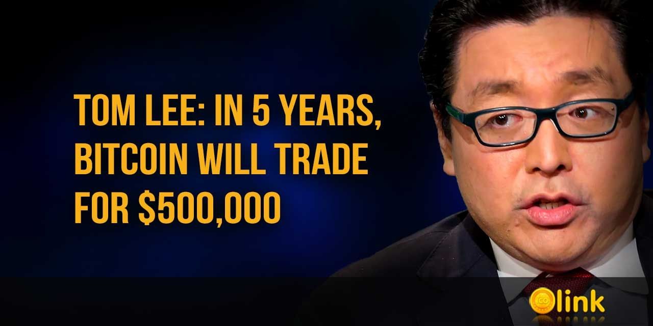 Tom Lee - In 5 years, Bitcoin will trade for $500,000