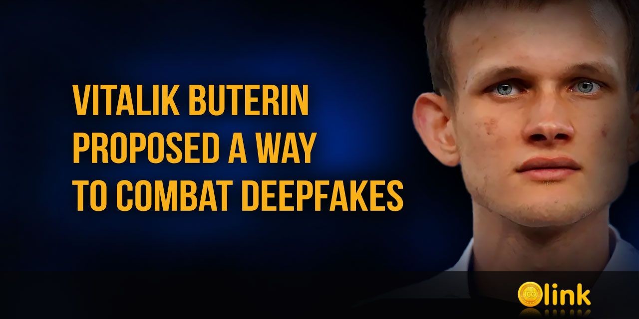 Vitalik Buterin proposed a way to combat deepfakes