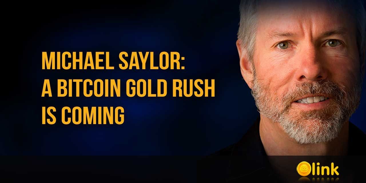 Michael Saylor - A Bitcoin gold rush is coming