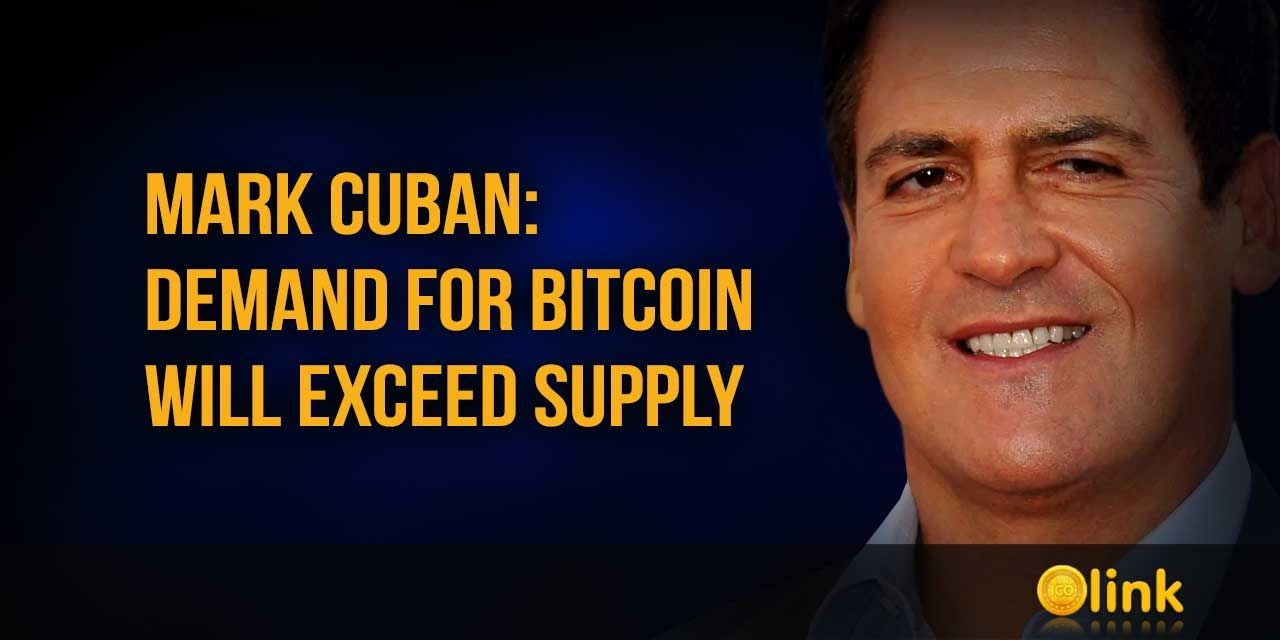 Mark Cuban - Demand for Bitcoin will exceed supply