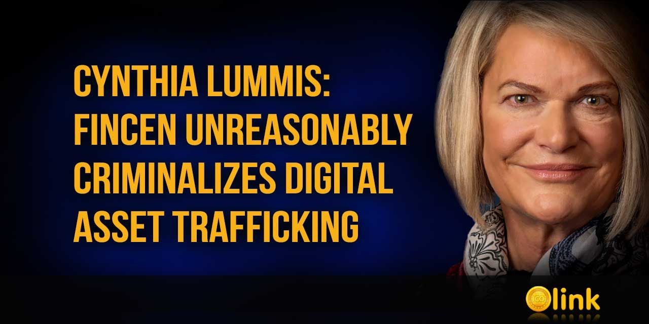 Cynthia Lummis - FinCEN Unreasonably Criminalizes Digital Asset Trafficking