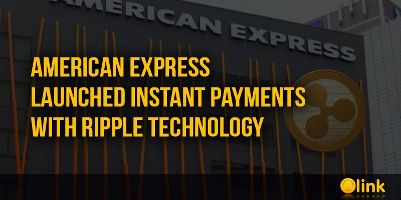 ICO-LINK-NEWS-American-Express-launched-instant-payments-with-Ripple-technology