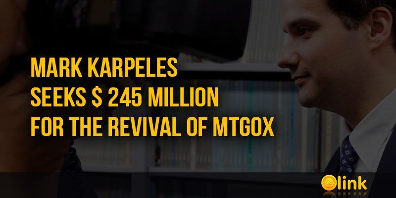 ICO-LINK-NEWS-Mark-Karpeles-seeks--245-million-for-the-revival-of-MtGox
