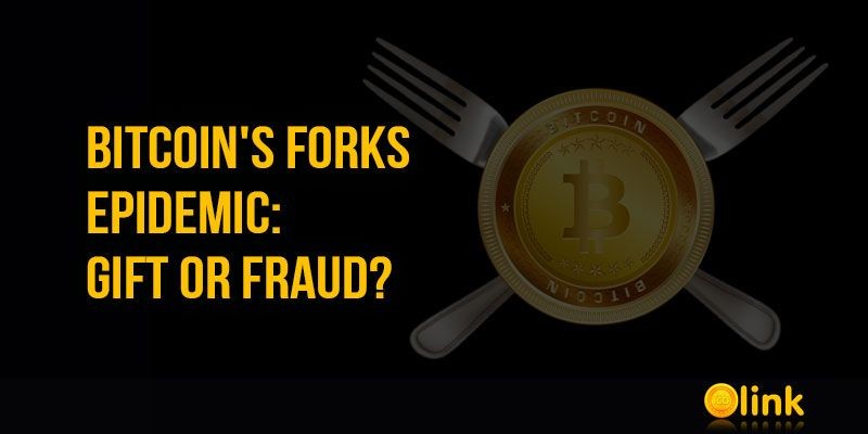 ICO-LINK-NEWS-Bitcoins-Forks-Epidemic-Gift-or-Fraud