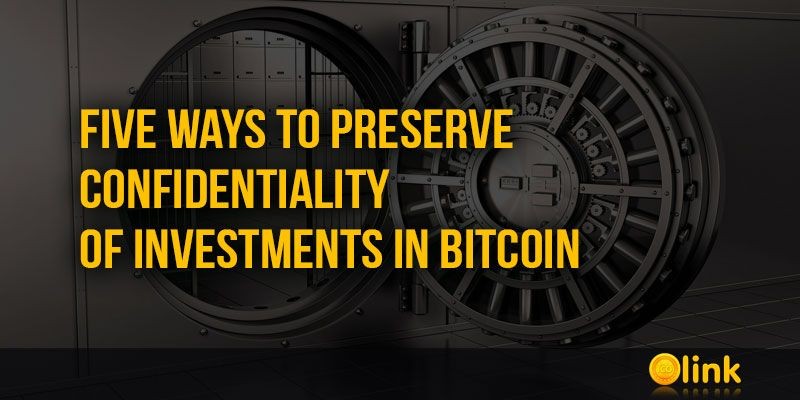 ICO-LINK-NEWS-Five-Ways-to-Preserve-Confidentiality-of-Investments-in-Bitcoin