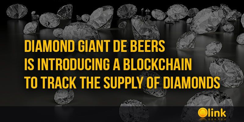 ICO-LINK-NEWS-Diamond-giant-De-Beers-is-introducing-a-blockchain-to-track-the-supply-of-diamonds