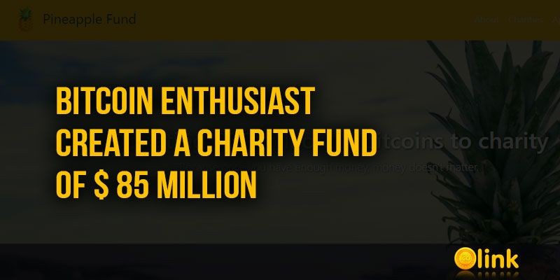 ICO-LINK-NEWS-Bitcoin-Enthusiast-created-a-charity-fund-of--85-million