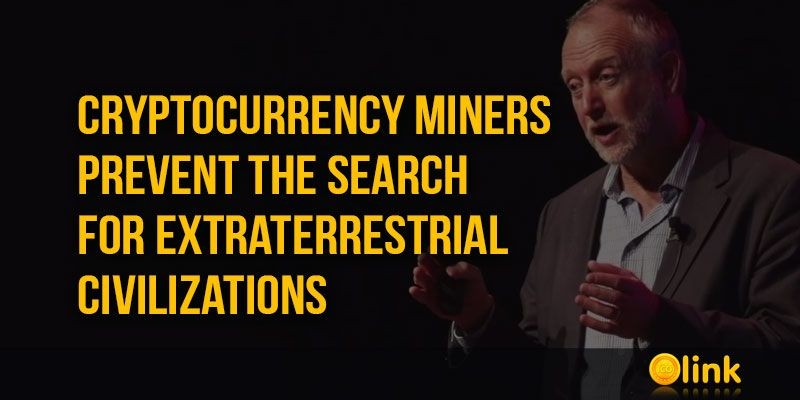 ICO-LINK-NEWS-Cryptocurrency-Miners-prevent-the-search-for-extraterrestrial-civilizations