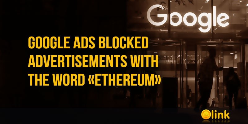 Google-Ads-blocked-advertisements-with-the-word-Ethereum