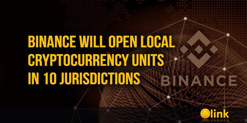 Binance-will-open-local-cryptocurrency-units-in-10-jurisdictions