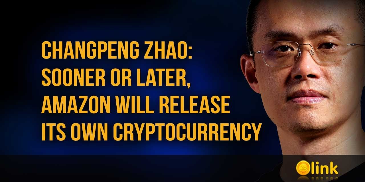 Changpeng Zhao - sooner or later, Amazon will release its own cryptocurrency