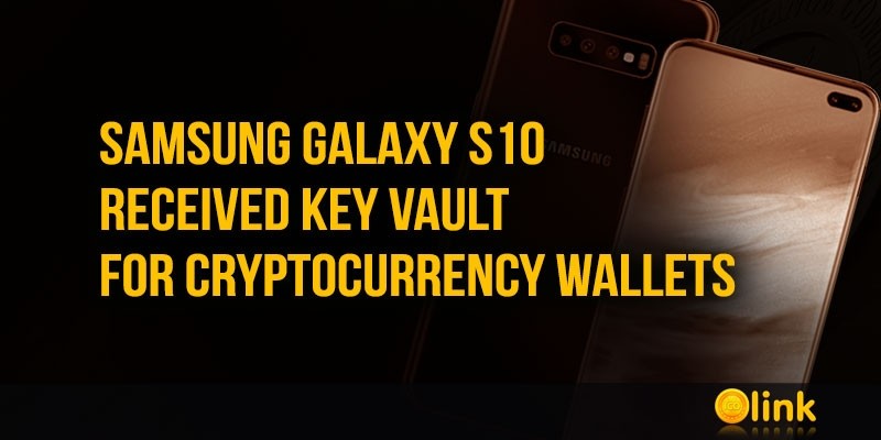 Samsung-Galaxy-S10-received-key-vault-for-cryptocurrency-wallets
