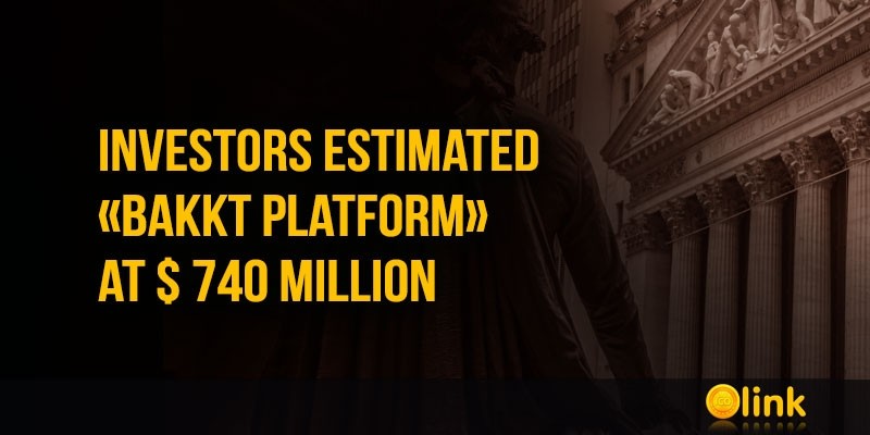 Investors-estimated-Bakkt-platform-at--740-million