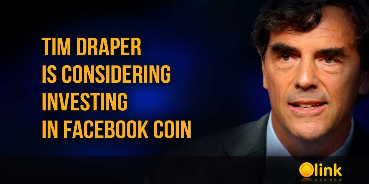 Tim Draper is considering investing in Facebook Coin