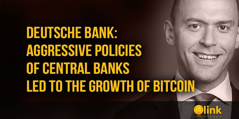 Deutsche-Bank-central-banks-led-to-the-growth-of-Bitcoin