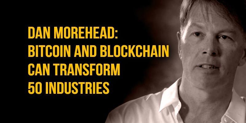Dan-Morehead-Bitcoin-transform-50-industries