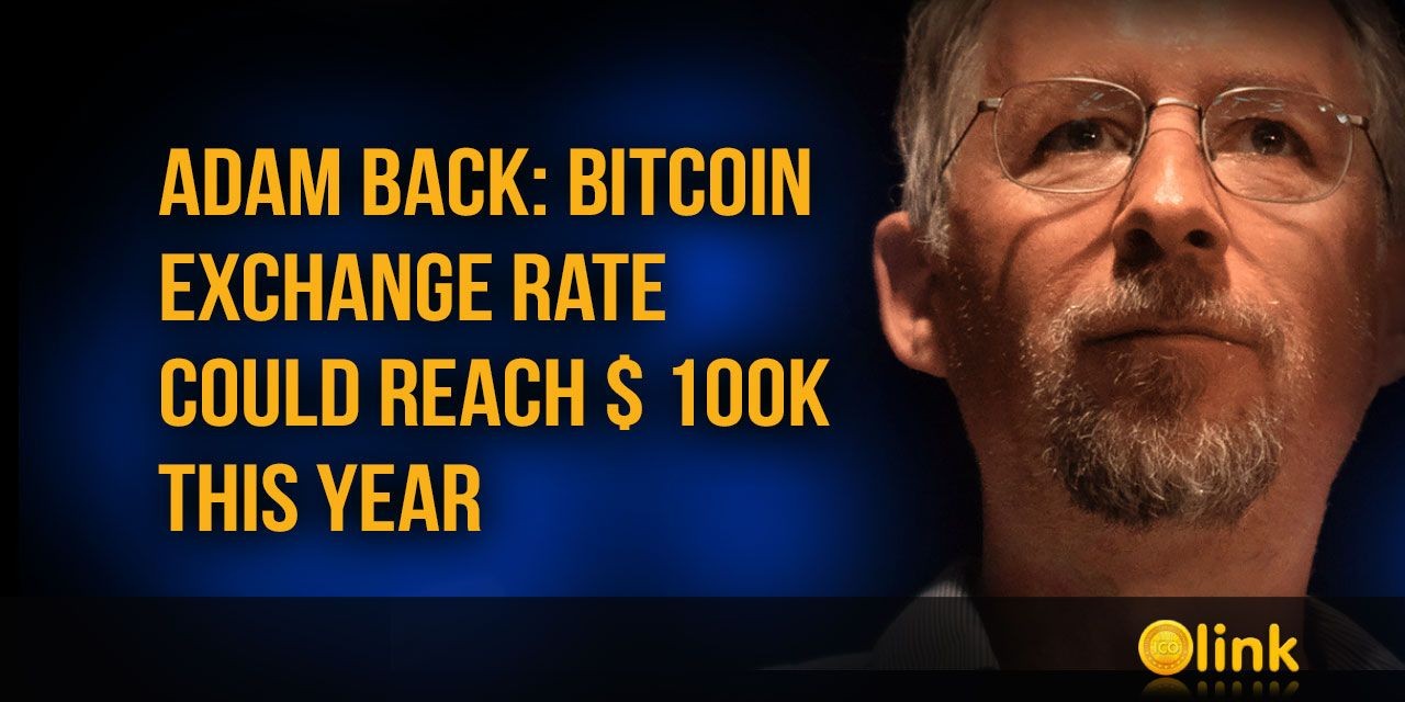 Adam Back Bitcoin could reach $ 100k