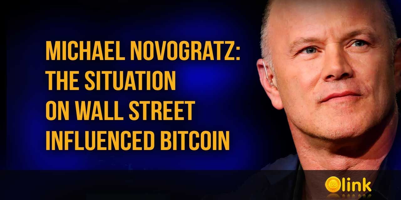 Michael Novogratz the situation on Wall Street influenced Bitcoin