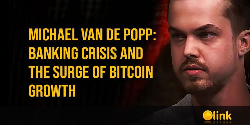 Michael-Van-De-Popp-Banking-Crisis-and-Bitcoin-Growth